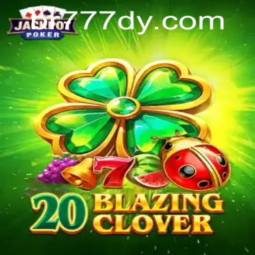 Descubra o Mundo de '20BlazingClover' e o Universo de 777dy.com